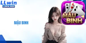 Mậu Binh Tại LLWIN: Cách Chơi Và Chiến Thuật Hiệu Quả