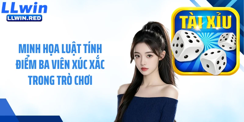 Minh họa luật tính điểm ba viên xúc xắc trong trò chơi
